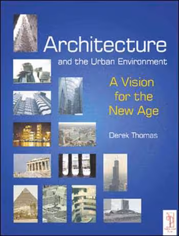 󾕇 دانلود کتاب Architecture and the Urban Environment - A Vision for the New Age - دانلود کتاب های دانشگاهی