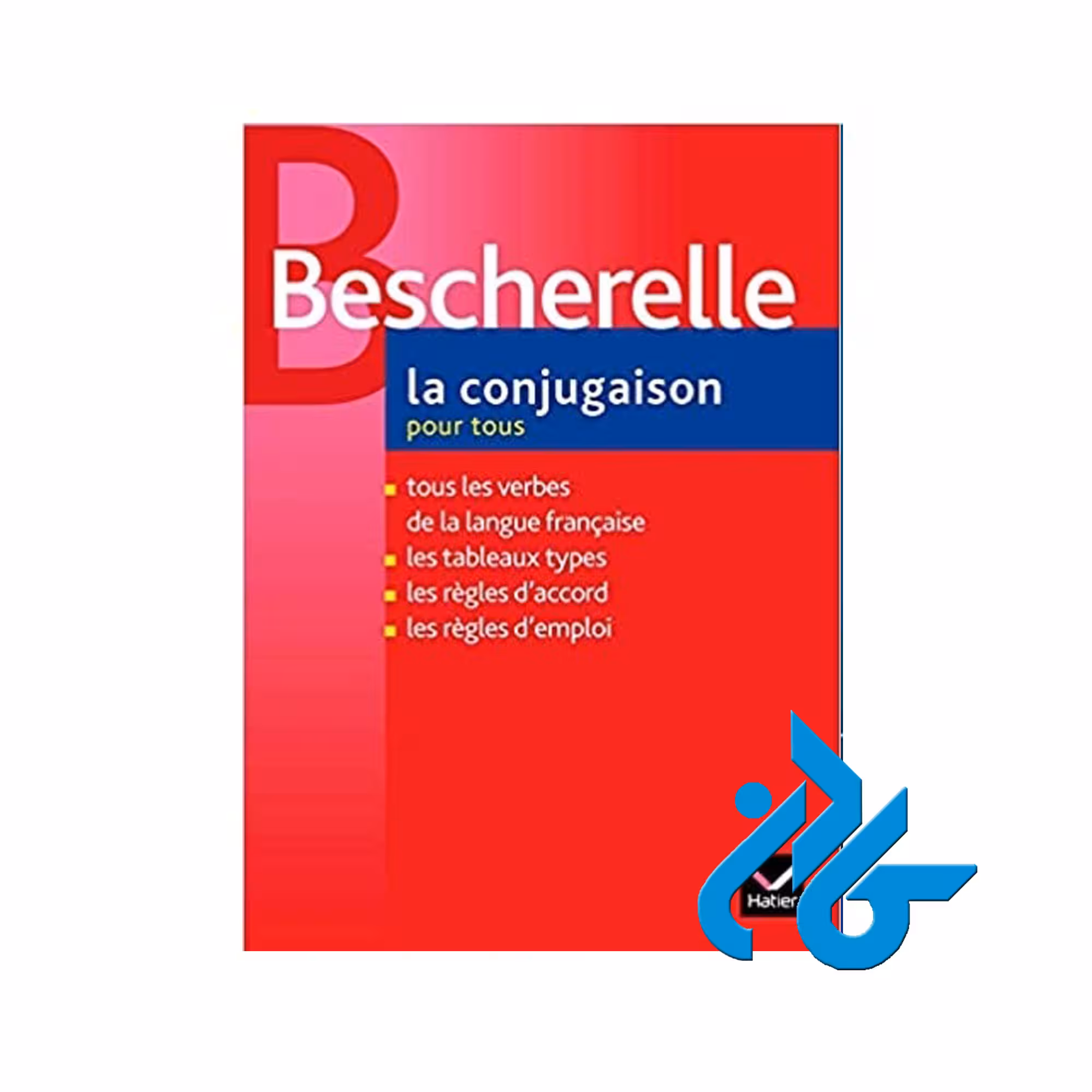 Bescherelle La conjugaison خرید از فروشگاه کتاب کادن تا 50% تخفیف خرید کتاب فرانسه