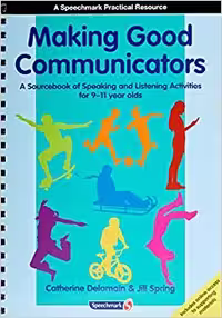 خرید و دانلود نسخه کامل کتاب Making Good Communicators: A Sourcebook of Speaking and Listening Activities for 9-11 Year Olds (The Good Communication Pathway) PDF