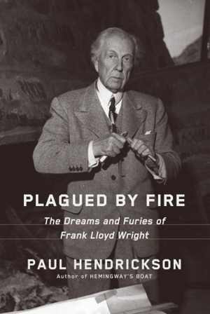[EPUB] دانلود کتاب Plagued By Fire - The Dreams And Furies Of Frank Lloyd Wright, 2019