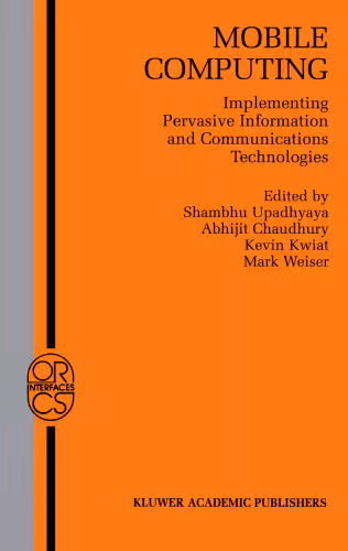 خرید و دانلود نسخه کامل کتاب Mobile Computing: Implementing Pervasive Information and Communications Technologies (Operations Research Computer Science Interfaces Series)