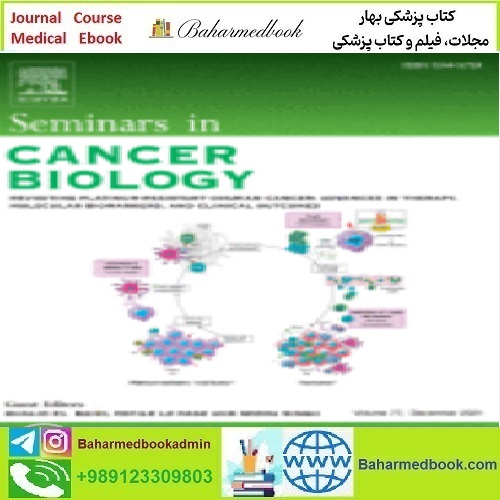 Seminars in Cancer Biology Volume 68 to 77 2021 TRUE P