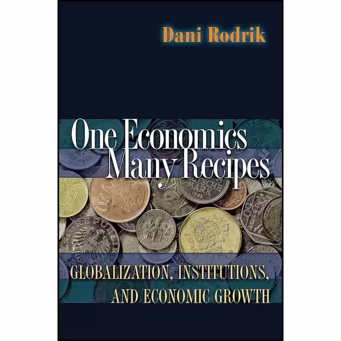 کتاب زبان اصلی One Economics  Many Recipes اثر Dani Rodrik
