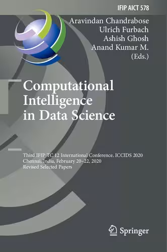 خرید و دانلود نسخه کامل کتاب Computational Intelligence in Data Science Third IFIP TC 12 International Conference, ICCIDS 2020, Chennai, India, February 20–22, 2020, Revised Selected Papers