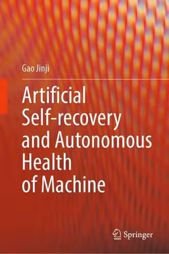 خرید و دانلود نسخه کامل کتاب Artificial Self-recovery and Autonomous Health of Machine
