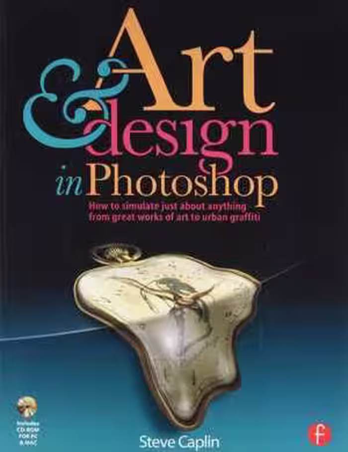 [EPUB] دانلود کتاب Art And Design In Photoshop - How To Simulate Just About Anything From Great Works Of Art To Urban Graffiti, 2008