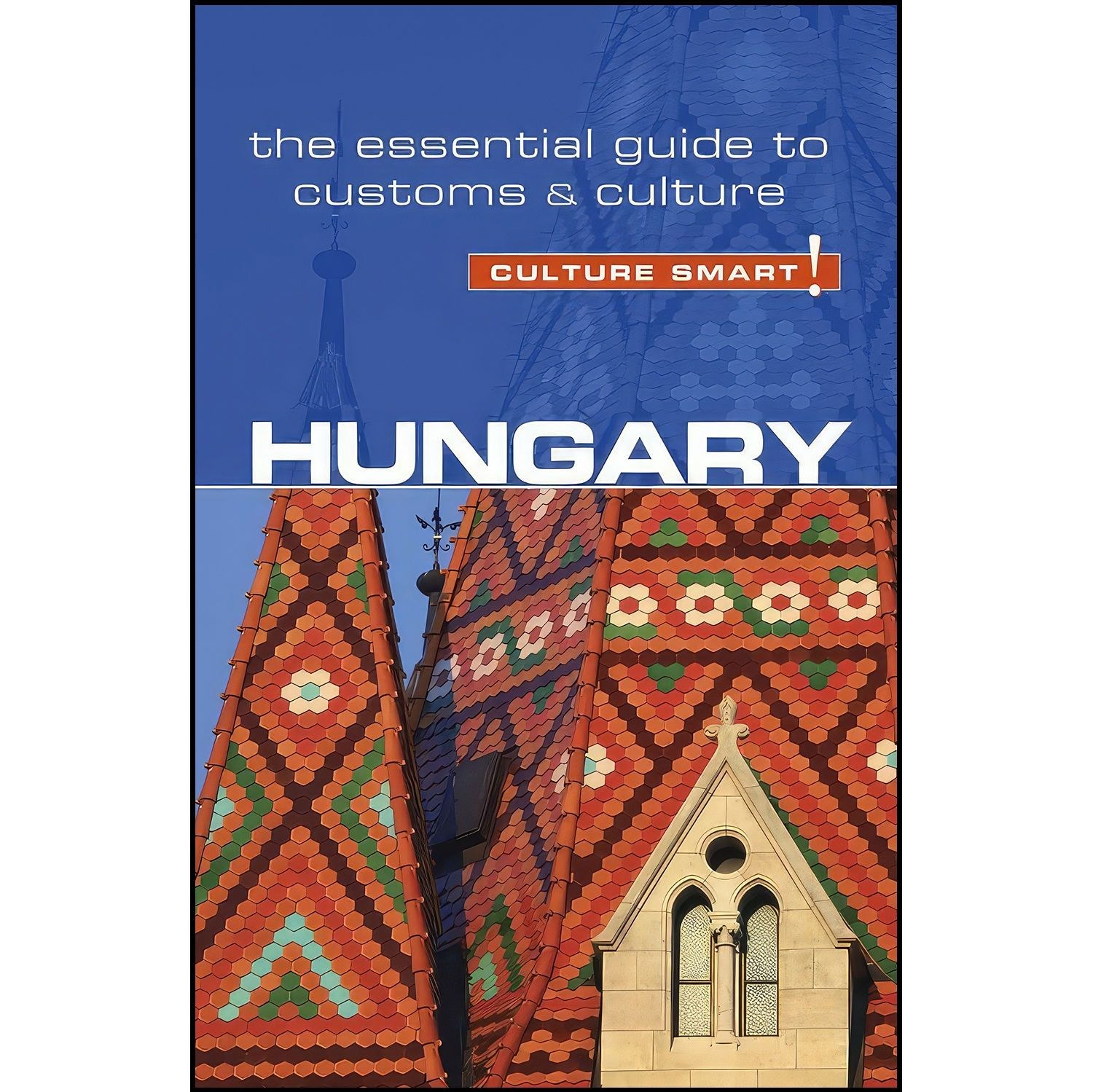 کتاب زبان اصلی Hungary Culture Smart اثر جمعی از نویسندگان