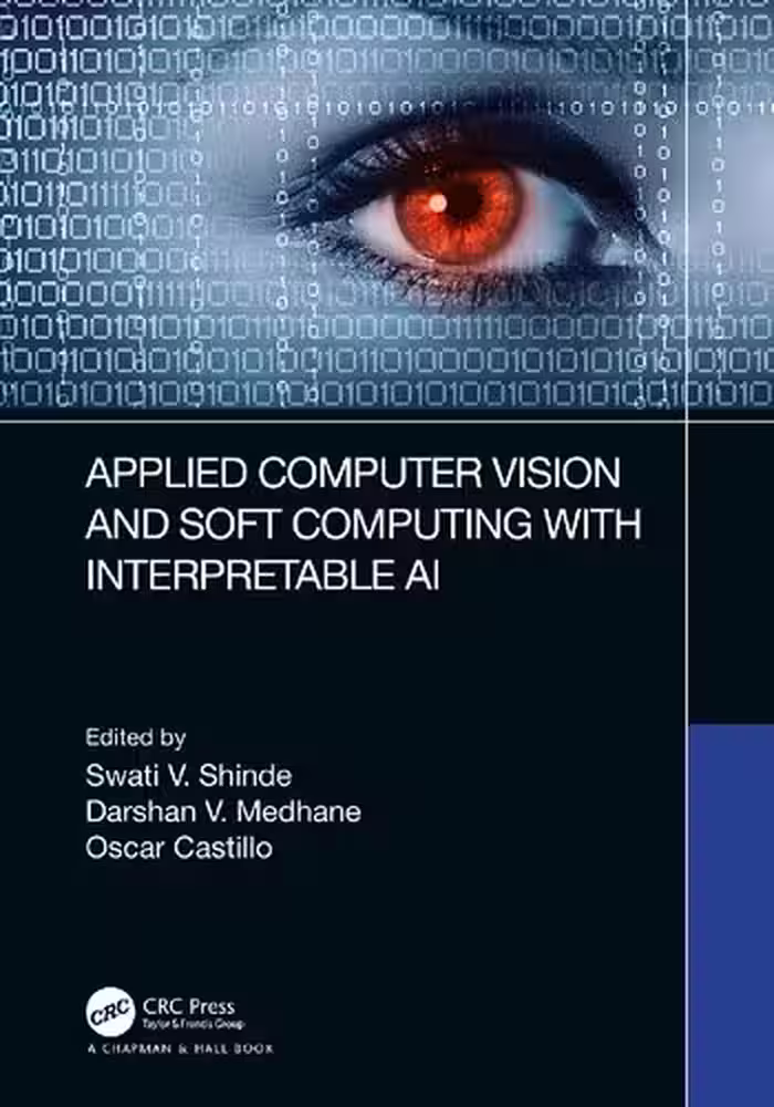 خرید و دانلود نسخه کامل کتاب Applied Computer Vision and Soft Computing with Interpretable AI