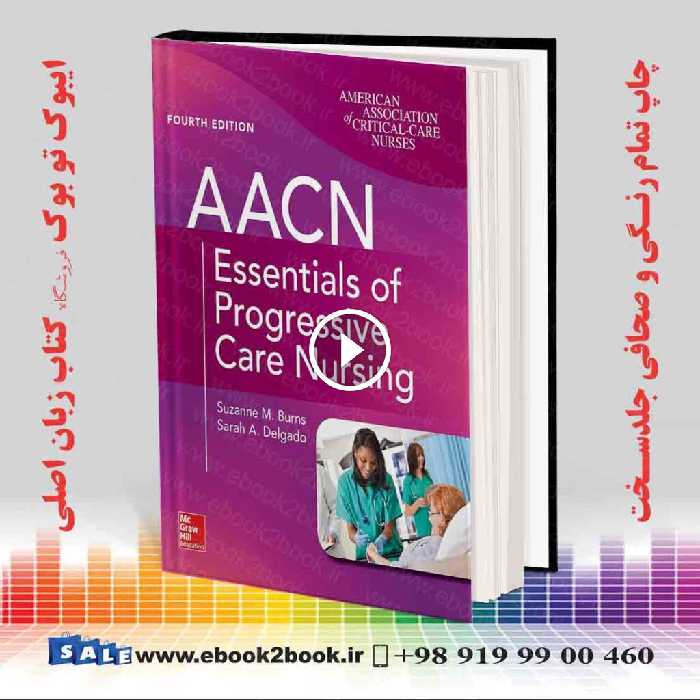 AACN Essentials of Progressive Care Nursing 4th Edition