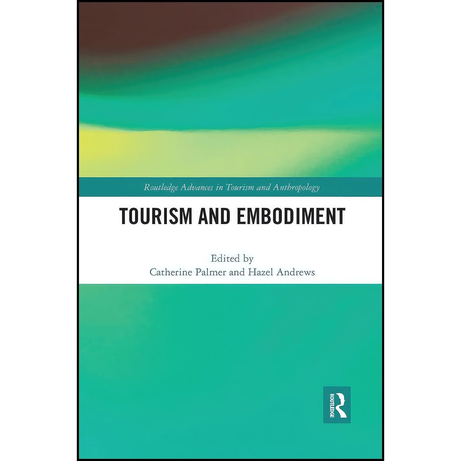 کتاب زبان اصلی Tourism and Embodiment  اثر Catherine Palmer and Hazel Andrews