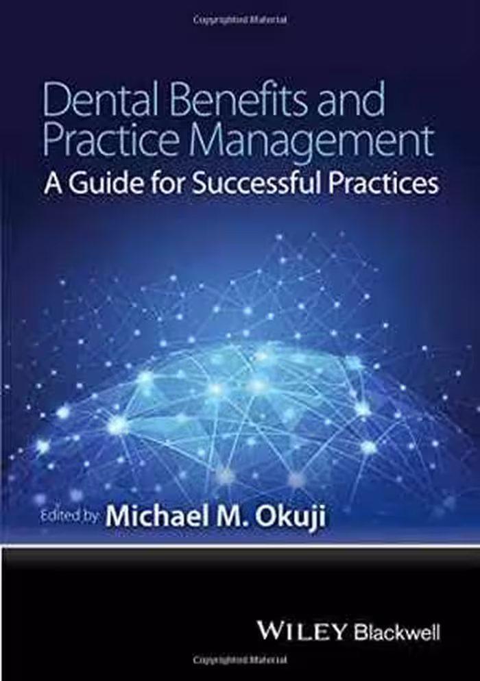 [PDF] دانلود کتاب Dental Benefits And Practice Management - A Guide For Successful Practices, 2016