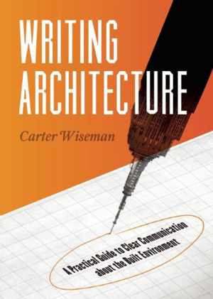 [EPUB] دانلود کتاب Writing Architecture - A Practical Guide To Clear Communication About The Built Environment, 2014