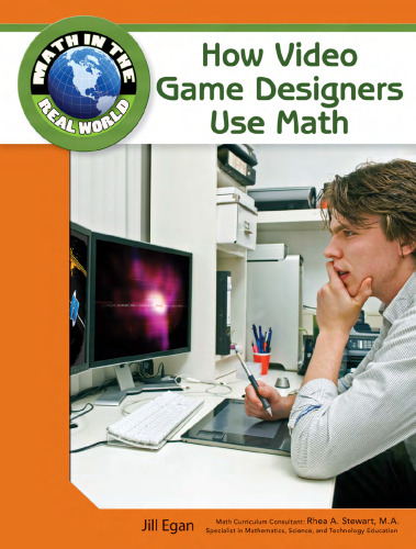 خرید و دانلود نسخه کامل کتاب How Video Game Designers Use Math (Math in the Real World)