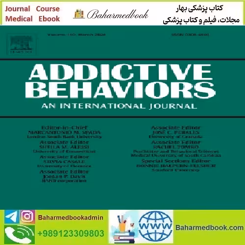Addictive Behaviors Volume 148 to 150 2024 TRUE PDF price 8€ - کتاب پزشکی بهار