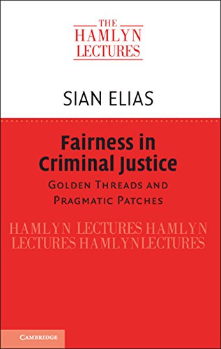 خرید و دانلود نسخه کامل کتاب Fairness in Criminal Justice: Golden Threads and Pragmatic Patches (The Hamlyn Lectures)