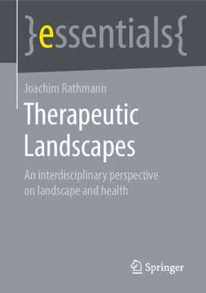 [PDF] دانلود کتاب Therapeutic Landscapes - An Interdisciplinary Perspective On Landscape And Health, 2021