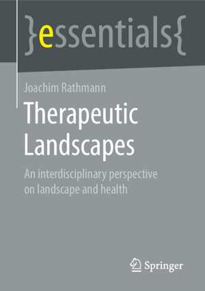 [PDF] دانلود کتاب Therapeutic Landscapes - An Interdisciplinary Perspective On Landscape And Health, 2021