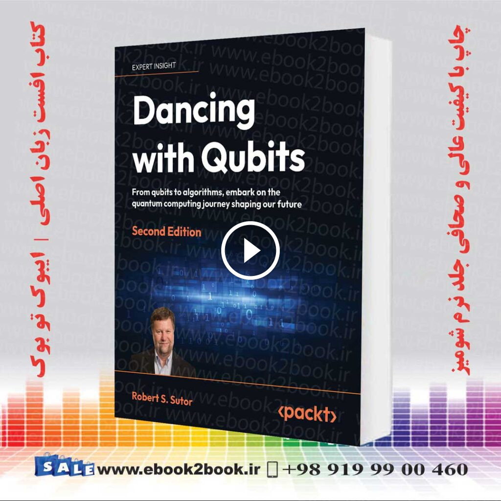 Dancing with Qubits – Second Edition