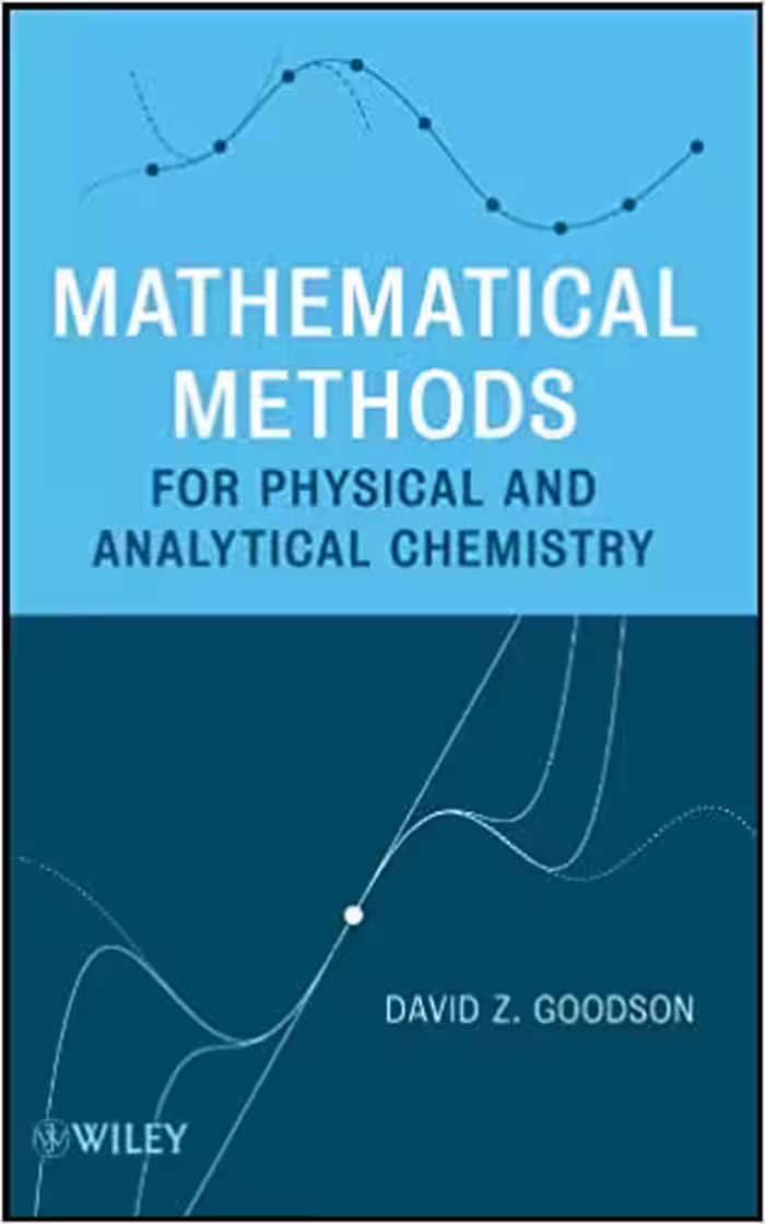 󾕇 دانلود کتاب Mathematical Methods For Physical And Analytical Chemistry, 2011 - دانلود کتاب های دانشگاهی