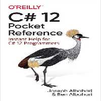 خرید و دانلود نسخه کامل کتاب C# 12 Pocket Reference: Instant Help for C# 12 Programmers