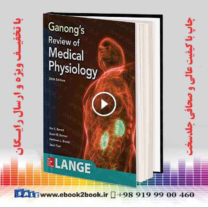 Ganong’s Review of Medical Physiology 26th Edition