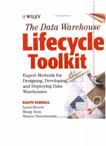 خرید و دانلود نسخه کامل کتاب The Data Warehouse Lifecycle Toolkit : Expert Methods for Designing, Developing, and Deploying Data Warehouses