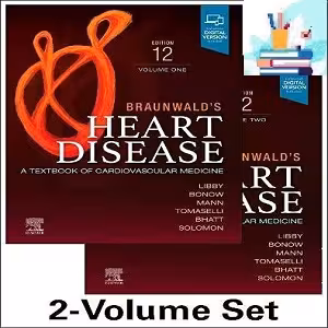 Braunwald’s Heart Disease 2 Vol Set A Textbook of Cardiovascular Medicine 12th edition True PDF 2022 at 10€ - کتاب پزشکی بهار
