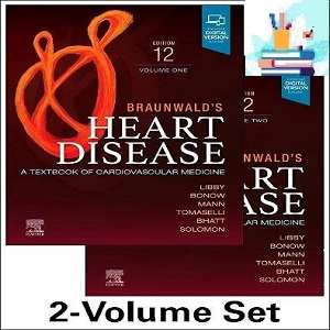 Braunwald’s Heart Disease 2 Vol Set A Textbook of Cardiovascular Medicine 12th edition True PDF 2022 at 10€ - کتاب پزشکی بهار