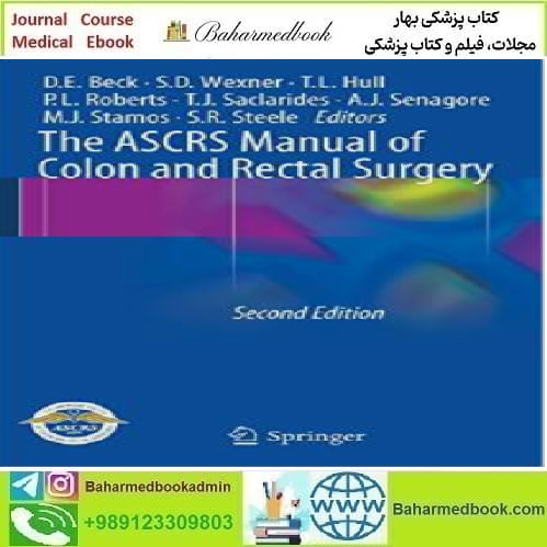 The ASCRS Manual of Colon and Rectal Surgery