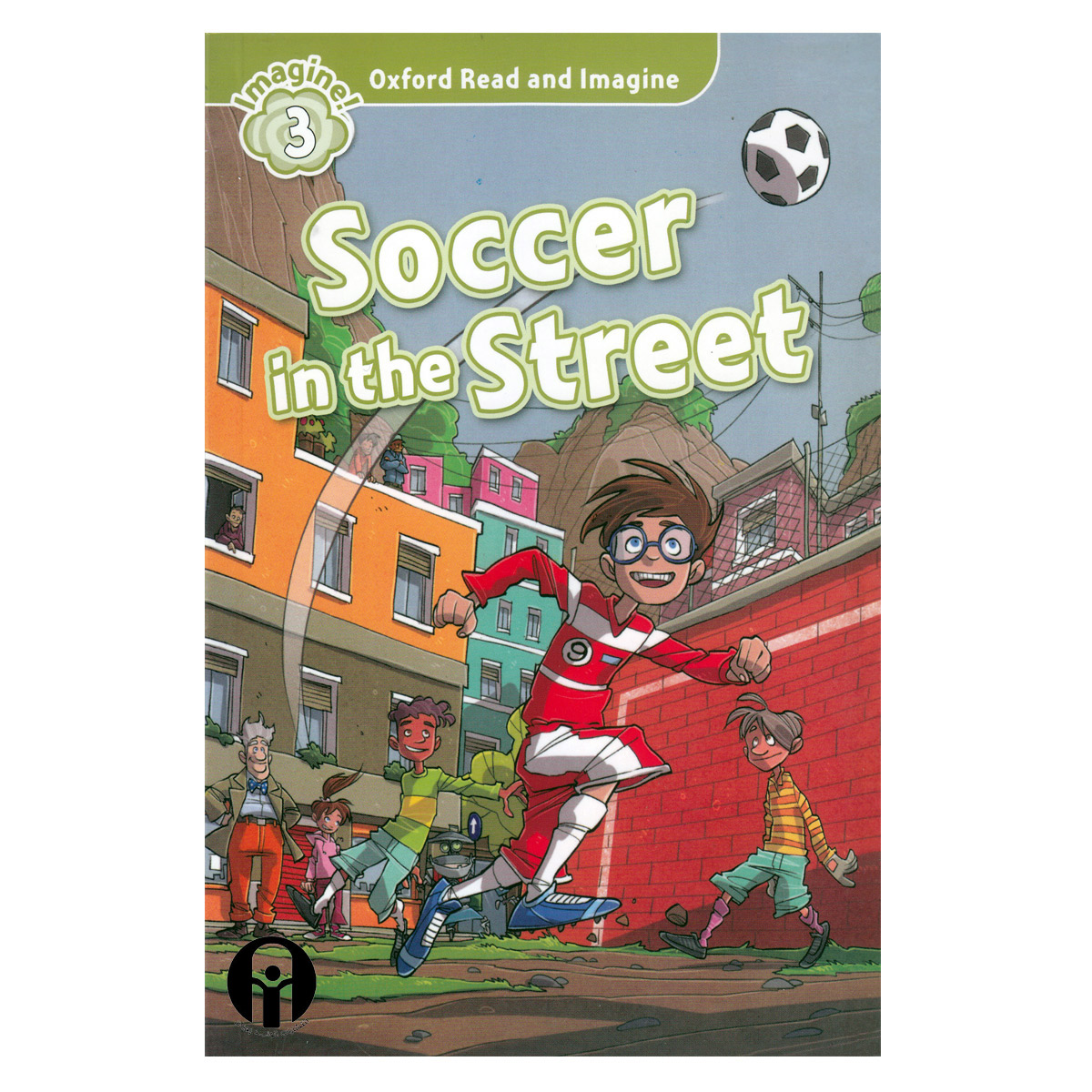 کتاب Oxford Read and Imagine3 Soccer in the Street اثر Paul Shipton انتشارات الوندپویان