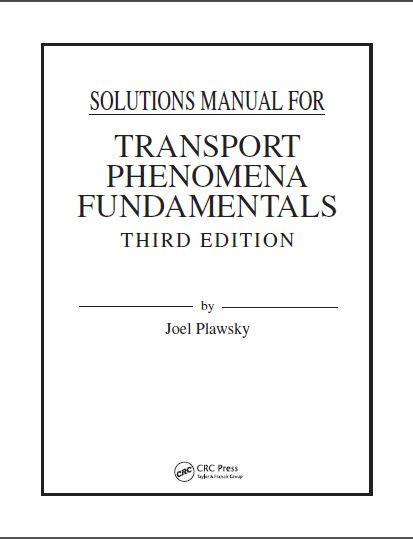 خرید و دانلود نسخه کامل کتاب Solution Manual Transport Phenomena Fundamentals 3rd Edition