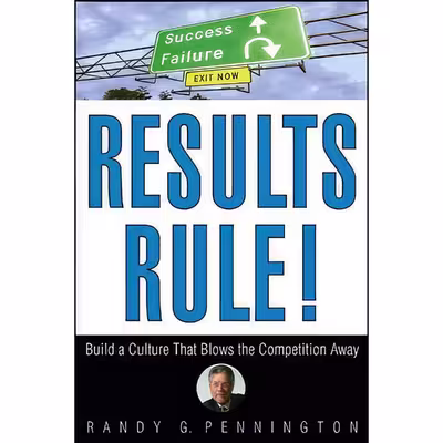 کتاب Results Rule! اثر Randy Pennington انتشارات Wiley