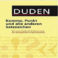 Duden – Komma, Punkt und alle anderen Satzzeichen