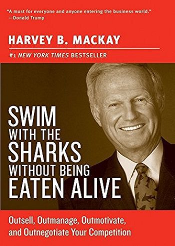 Swim with the Sharks Without Being Eaten Alive کتاب شنا با کوسه ها بدون آنکه زنده بلعیده شوید (زبان اصلی)