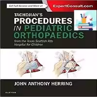 Tachdjian’s Procedures in Pediatric Orthopaedics 1ed PDF Video at 5€ - کتاب پزشکی بهار