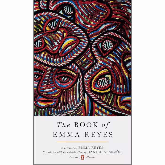 کتاب The Book of Emma Reyes اثر Emma Reyes and Daniel Alarc&amp;oacute;n انتشارات Penguin Classics