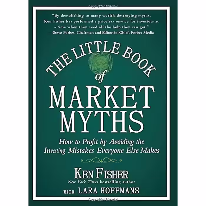 کتاب The Little Book of Market Myths اثر Ken Fisher انتشارات Wiley