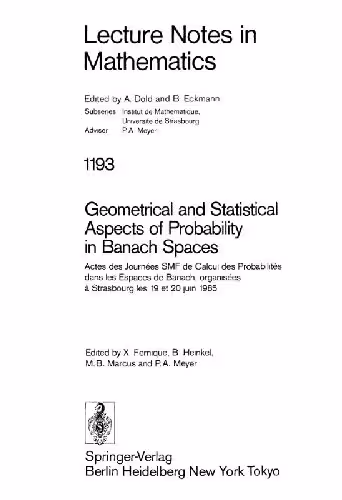 خرید و دانلود نسخه کامل کتاب Geometrical and Statistical Aspects of Probability in Banach Spaces: Actes des Journées SMF de Calcul des Probabilités dans les Espaces de Banach, organisées à Strasbourg les 19 et 20 juin 1985