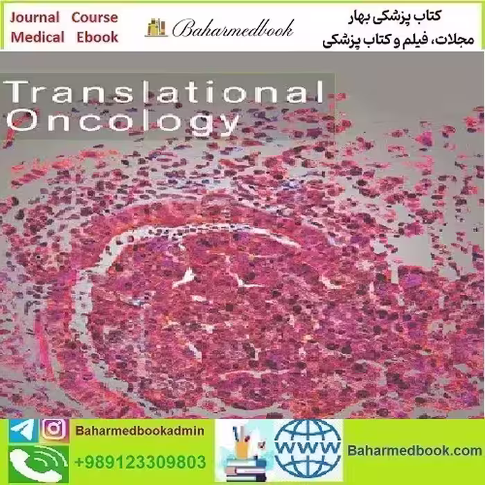 Translational Oncology Volume 27 to 35 2023 TRUE PDF price 9€ - کتاب پزشکی بهار