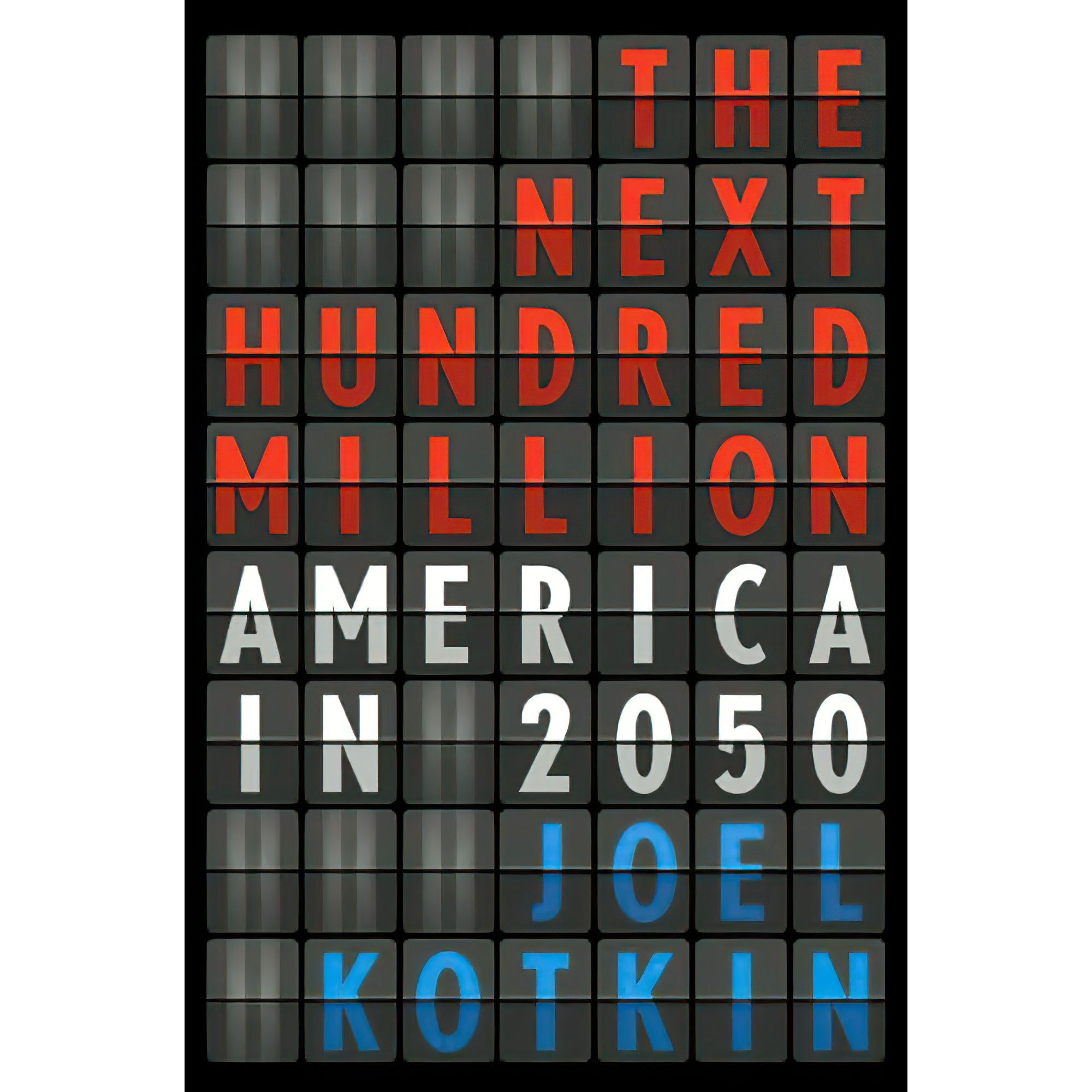 کتاب The Next Hundred Million اثر Joel Kotkin انتشارات Penguin Press HC, The
