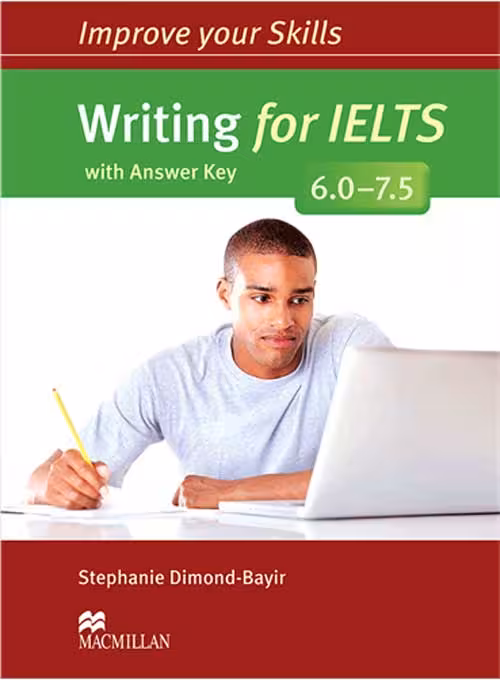 Improve Your Skills Writing for IELTS 6.0-7.5