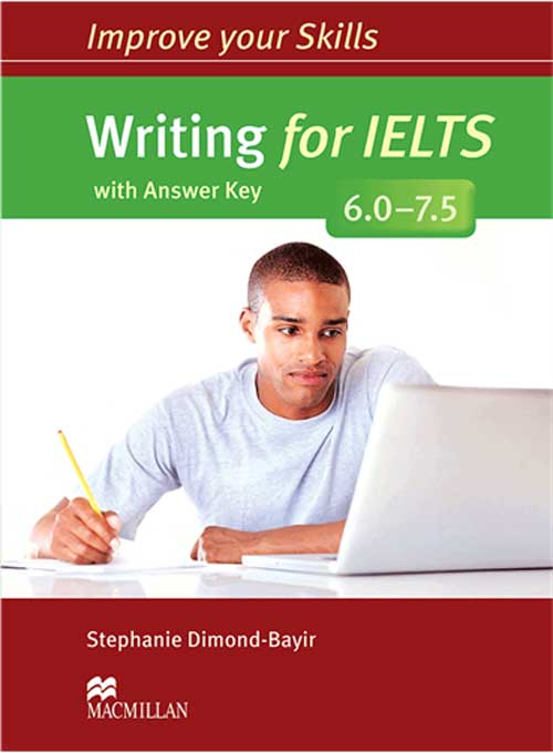 Improve Your Skills Writing for IELTS 6.0-7.5