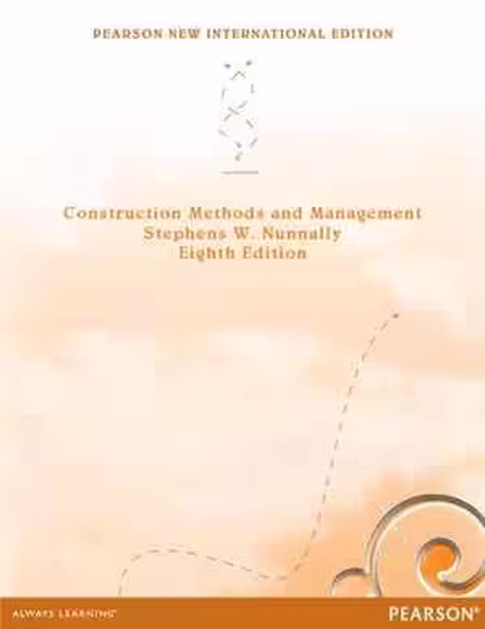 [PDF] دانلود کتاب Construction Methods And Management - Pearson New International Edition, 8th ed, 2013