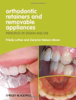 [PDF] دانلود کتاب Orthodontic Retainers And Removable Appliances - Principles Of Design And Use, 2012