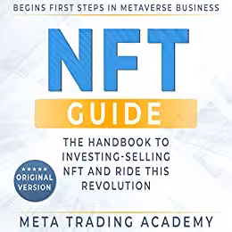 خرید و دانلود نسخه کامل کتاب NFT Guide: The Handbook for Beginners &amp; Advanced to Investing-Selling Non-Fungible Token. Begins First Steps [2022] -   pdf