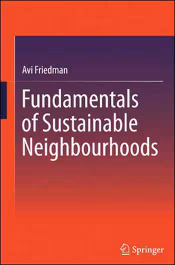 󾕇 دانلود کتاب Fundamentals of Sustainable Neighbourhoods - دانلود کتاب های دانشگاهی