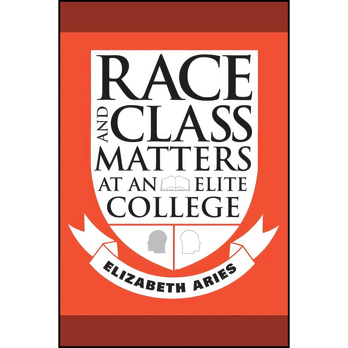 کتاب زبان اصلی Race and Class Matters at an Elite College اثر Elizabeth Aries
