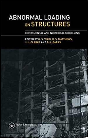 [PDF] دانلود کتاب Abnormal Loading On Structures - Experimental And Numerical Modelling, 2000