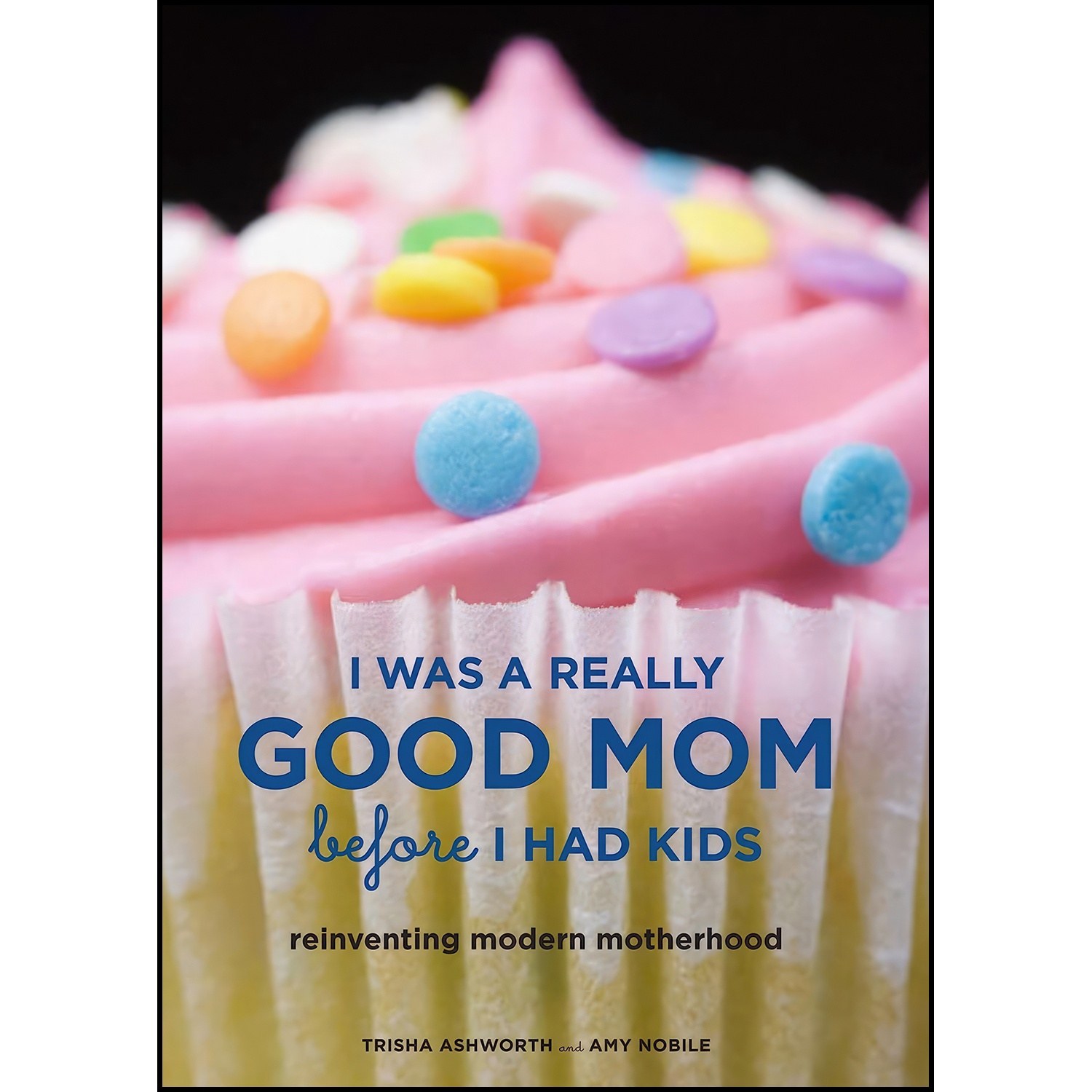 کتاب زبان اصلی I Was a Really Good Mom Before I Had Kids
