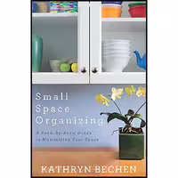 کتاب زبان اصلی Small Space Organizing اثر Kathryn Bechen انتشارات Revell